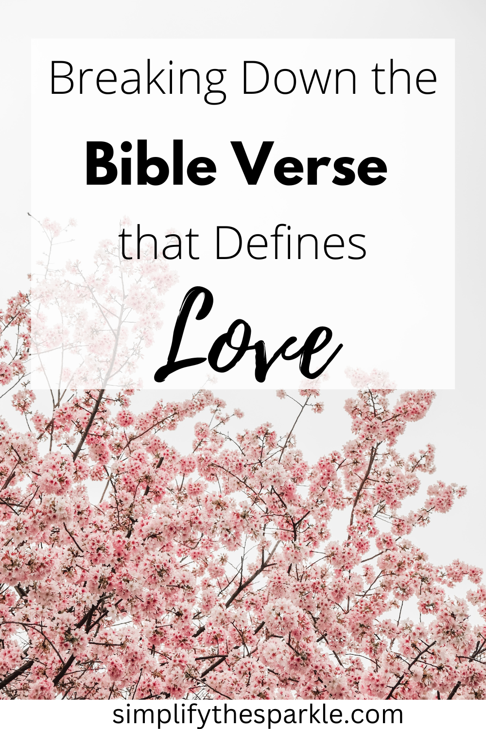 Breaking Down The Bible Verse That Defines Love breaking-down-the-bible-verse-that-defines-love